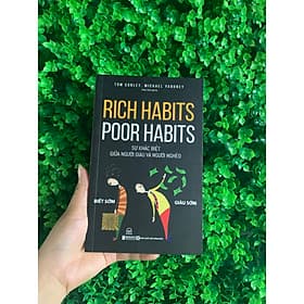 RICH HABITS, POOR HABITS: SỰ KHÁC BIỆT GIỮA NGƯỜI GIÀU VÀ NGƯỜI NGHÈO