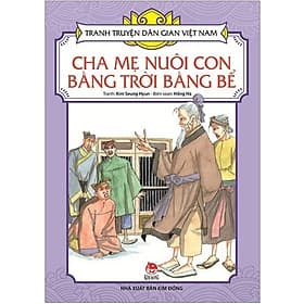 Tranh Truyện Dân Gian Việt Nam - Cha mẹ nuôi con bằng trời bằng bể - Nam Việt