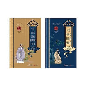COMBO - CỔ HỌC TINH HOA + TRÍ TUỆ của NGƯỜI XƯA - Minh Triết Phương Đông - Minh