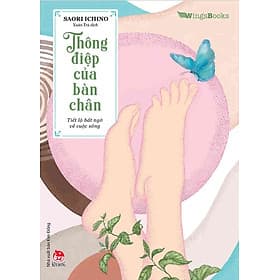 Thông Điệp Của Bàn Chân - Tiết Lộ Bất Ngờ Về Cuộc Sống - Ume Chan