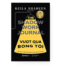 Sách Vượt Qua Bóng Tối - Kết Nối Và Thấu Hiểu Phần Ẩn Sau Bên Trong Bạn - Saigon Books