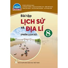 Sách Bài Tập Lịch Sử và Địa Lí 8 (Phần Lịch Sử)- Chân Trời Sáng Tạo (Kèm Nilon bọc Sách) - Chà