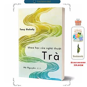 Khoa học của nghệ thuật Trà - Tony Gebely - Thu