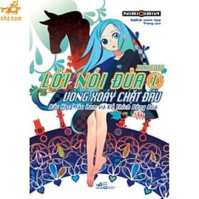 Lời nói đùa 1: Vòng xoáy chặt đầu - Bác học màu lam và kẻ thích bông đùa (Nhã Nam HCM) - Nhã Nam