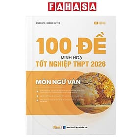 100 Đề Minh Họa Tốt Nghiệp THPT 2026 - Môn Ngữ Văn - Minh Minh