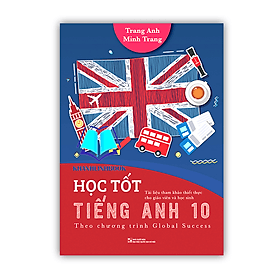 Học tốt Tiếng Anh 10 - Theo chương trình Global Success