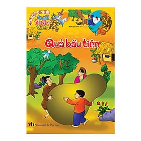 Truyện tranh tuổi thần tiên - Quả bầu tiên - Minh Minh