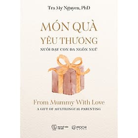 Món quà yêu thương: Nuôi dạy con đa ngôn ngữ