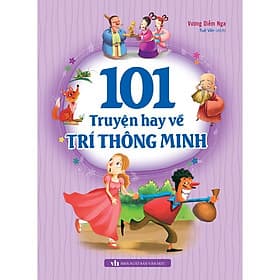 101 Truyện Hay Về Trí Thông Minh - Minh Minh