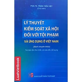 Lý Thuyết Kiểm Soát Xã Hội Đối Với Tội Phạm Và Ứng Dụng Ở Việt Nam - Phạm Việt