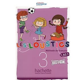 Sách học tiếng Pháp dành cho trẻ em LES LOUSTICS 3 - LIVRE DE L'ELEVE (A2.1)