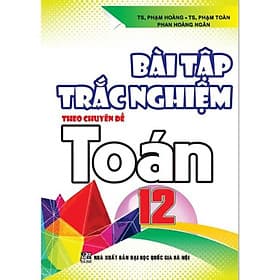 Bài Tập Trắc Nghiệm Theo Chuyên Đề Toán Lớp 12 - Hồng Ân - An