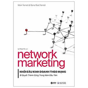 Network Marketing - Khởi Đầu Kinh Doanh Theo Mạng - Bí Quyết Thành Công Trong Năm Đầu Tiên - Bản Quyền - Do