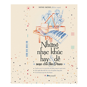 Những Nhạc Khúc Hay & Dễ Soạn Cho Đàn Piano (HH) - Khúc Khúc