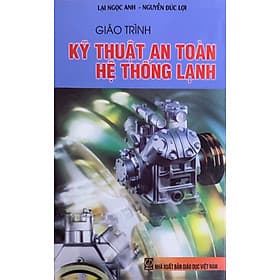 Giáo trình kỹ thuật an toàn hệ thống lạnh - Thu