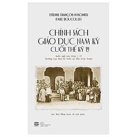 Chính sách Giáo dục tại Nam Kỳ cuối thế kỷ 19 - PHANBOOK