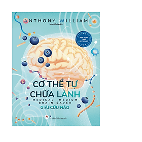 CƠ THỂ TỰ CHỮA LÀNH: GIẢI CỨU NÃO - Hú