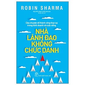 Sách Nhà Lãnh Đạo Không Chức Danh - Tư Lan