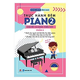 Thực Hành Đệm Piano - Chủ Đề: Ca Khúc Thiếu Nhi (Phần 2) - Khúc Khúc