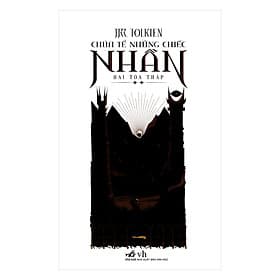 Sách Chúa Tể Những Chiếc Nhẫn - Hai Tòa Tháp - Nhã Nam