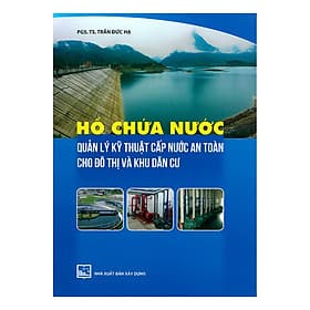Sách Hồ Chứa Nước - Quản Lý Kỹ Thuật Cấp Nước An Toàn Cho Đô Thị Và Khu Dân Cư - Thu