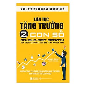 Sách Liên Tục Tăng Trưởng 2 Con Số - Những Công Ty Lớn Đã Thành Công Như Thế Nào? Bạn Cũng Có Thể Làm Được! - Rien Ono