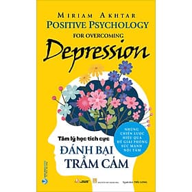 Sách Tâm Lý Học Tích Cực Đánh Bại Trầm Cảm - Văn