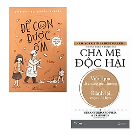Combo 2 cuốn Sách Làm Cha Mẹ : Cha Mẹ Độc Hại + Để Con Được Ốm - Lâm Hà