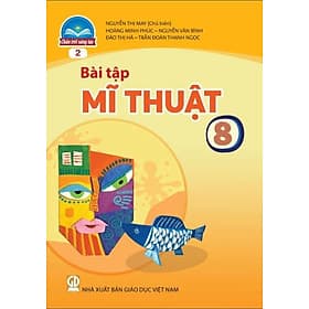Sách Bài Tập Mĩ Thuật 8- 2- Chân Trời Sáng Tạo (Kèm Nilon bọc Sách) - Chà