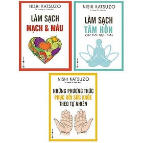 Combo Sách Chăm Sóc Sức Khỏe: Làm sạch tâm hồn - Các bài tập thiền + Làm Sạch Mạch Máu + Những Phương Thức Phục Hồi Sức Khỏe Theo Tự Nhiên - Phương Phương