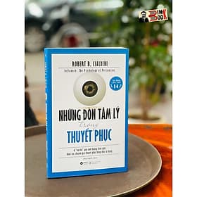 NHỮNG ĐÒN TÂM LÝ TRONG THUYẾT PHỤC - Robert B. Cialdini - Mai Hạnh dịch - Alphabooks -Nhà Xuất Bản Lao Động - Robert Plomin