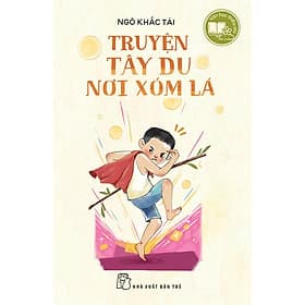 Văn học thiếu nhi. Truyện Tây du nơi Xóm Lá