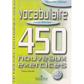 450 Nouveaux Exercices - Vocabulaire Niveau débutant - Trí