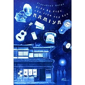 Điều Kỳ Diệu Của Tiệm Tạp Hóa Namiya - Nhã Nam