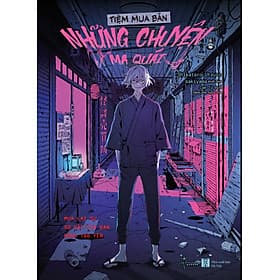 Sách Tiệm Mua Bán Những Chuyện Ma Quái - Chuyện