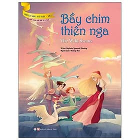 Bầy Chim Thiên Nga (Truyện Dành Cho Trẻ Từ 3 Tuổi) - Truyện Song Ngữ Anh - Việt - Việt An