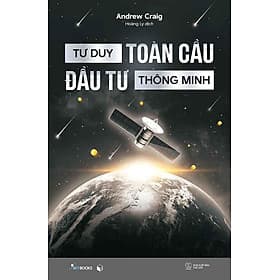 Tư Duy Toàn Cầu - Đầu Tư Thông Minh - Minh Thông