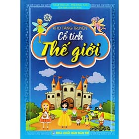 Kho Tàng Truyện Cổ Tích Thế Giới ( truyện thiếu nhi hay nhất dành cho trẻ - bc) - An Thi