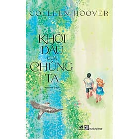 Sách Khởi Đầu Của Chúng Ta - Nhã Nam