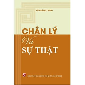 Chân Lý Và Sự Thật (Tác Giả: Vũ Hoàng Công) - Thương Thương