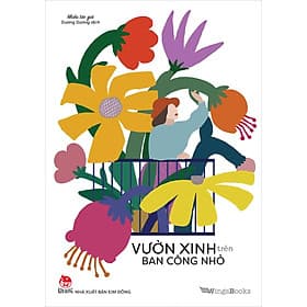 Kim Đồng - Vườn xinh trên ban công nhỏ - Kim Hye-Jin