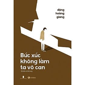 Bức Xúc Không Làm Ta Vô Can - Đặng Hoàng Giang - Thái Hà Books - Giang Dang