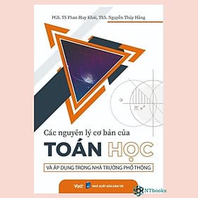 Sách Các nguyên lý cơ bản của Toán học và áp dụng trong nhà trường phổ thông - Nguyên