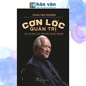 Cơn Lốc Quản Trị - Ba Trụ Cột Của Văn Hóa Doanh Nghiệp - Văn