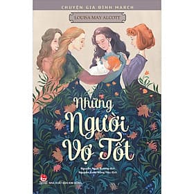 Sách Chuyện Gia Đình March: Những Người Vợ Tốt - Chuyện