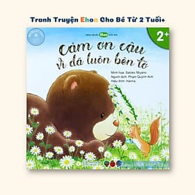 Tranh Truyện Ehon Nhật Bản - Cảm Ơn Cậu Vì Đã Luôn Bên Tớ (Dành Cho Bé Từ 2 Tuổi+) - Ben Tran