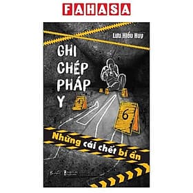 Ghi Chép Pháp Y - Những Cái Chết Bí Ẩn - Fahasa