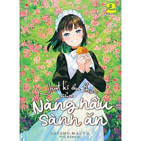 Nhật Kí Ẩm Thực Của Nàng Hầu Sành Ăn - Tập 2 - Kim Ân