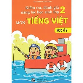 Kiểm tra đánh giá năng lực học sinh lớp 2 môn Tiếng Việt học kì 2