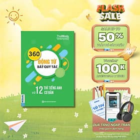 360 Động Từ Bất Quy Tắc Và 12 Thì Tiếng Anh Cơ Bản - MCBooks - Quý Somsen